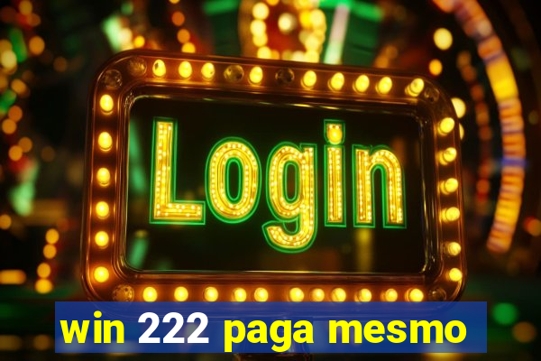 win 222 paga mesmo